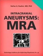 Intracranial Aneurysms: MRA by Stefan G. Ruehm, MD, PhD